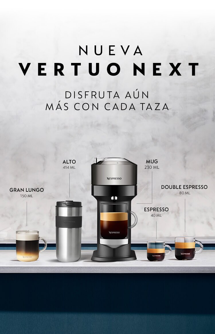 Vertuo Next | Disfruta más con cada taza | Nespresso México