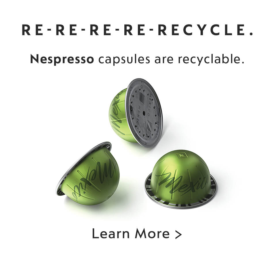 Nespresso - Nespresso capsules are fully recyclable. Learn