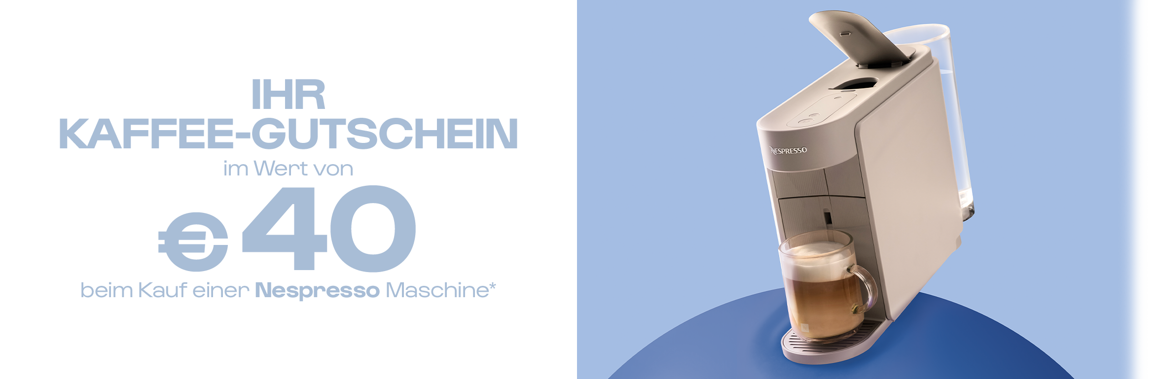 Ihr Kaffeegutschein im Wert von € 40 beim Kauf einer Nespresso Maschine