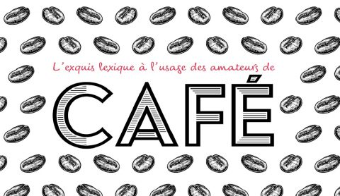 L’exquis lexique du café – Episode 2 La culture