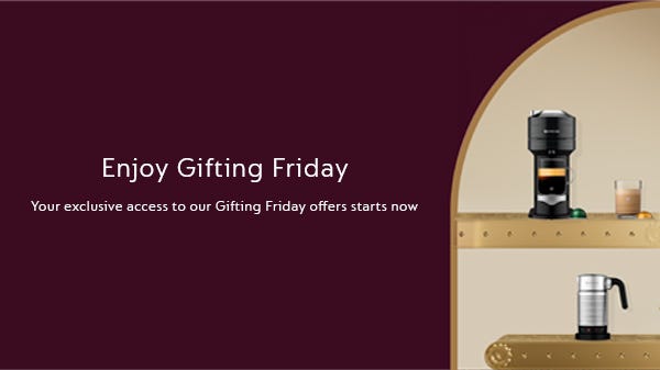 Vertuo - Gifting Friday